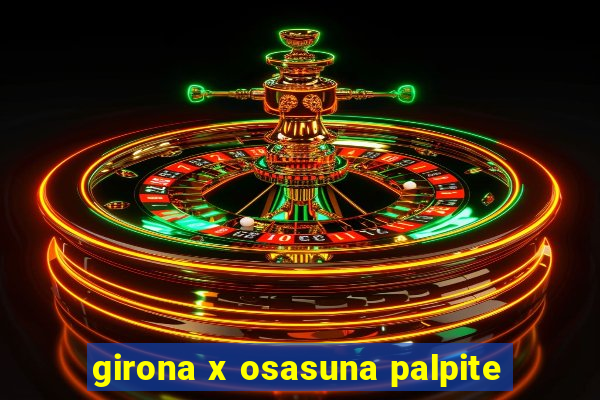 girona x osasuna palpite